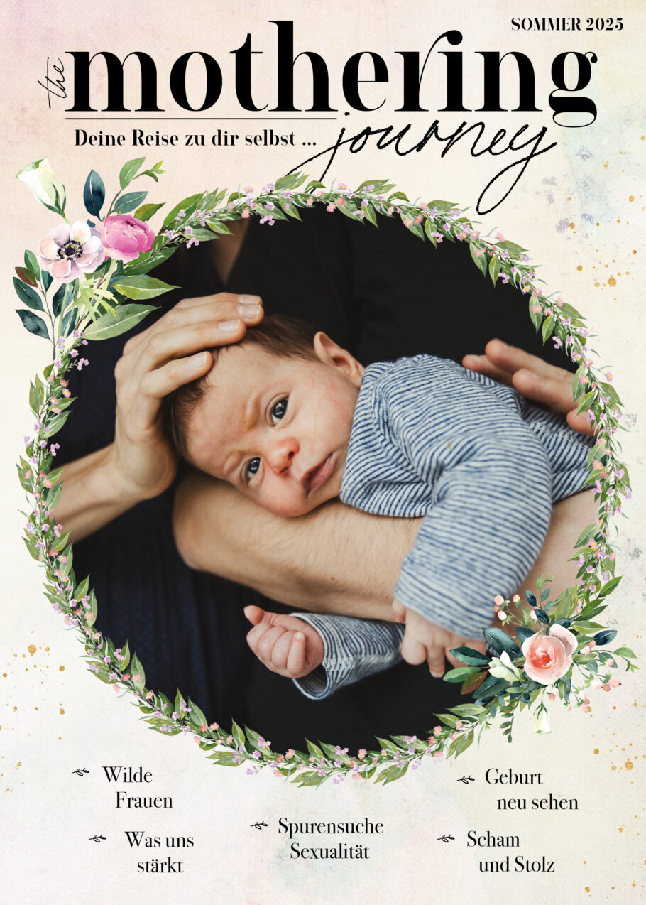 THE MOTHERING JOURNEY *Sommer 2025 (Einzelheft)