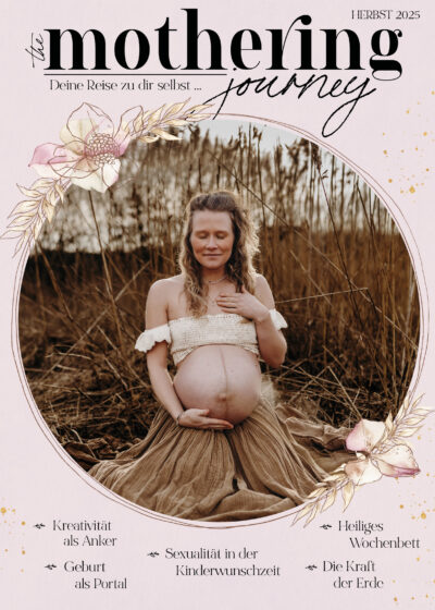 THE MOTHERING JOURNEY *Herbst 2025 (Einzelheft)
